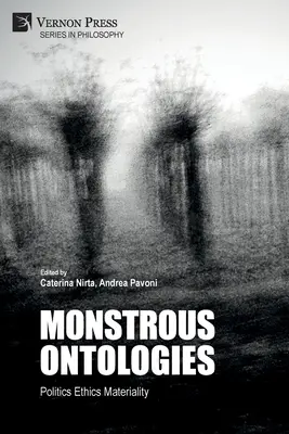 Ontologías monstruosas: Política Ética Materialidad - Monstrous Ontologies: Politics Ethics Materiality