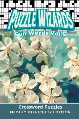 Puzzle Wizards Fun Words Vol 5: Crucigramas Edición Dificultad Media - Puzzle Wizards Fun Words Vol 5: Crossword Puzzles Medium Difficulty Edition