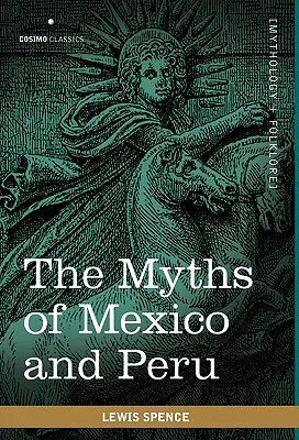 Los mitos de México y Perú - The Myths of Mexico and Peru