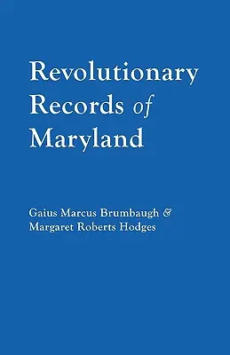 Registros Revolucionarios de Maryland - Revolutionary Records of Maryland