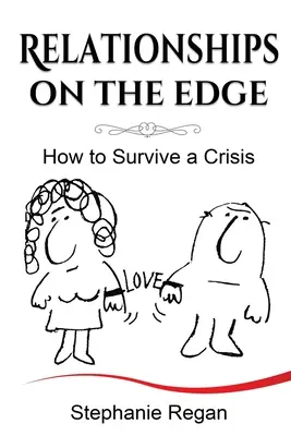 Relaciones al límite: cómo sobrevivir a una crisis - Relationships on the Edge: How to Survive a Crisis