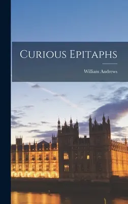 Epitafios curiosos - Curious Epitaphs