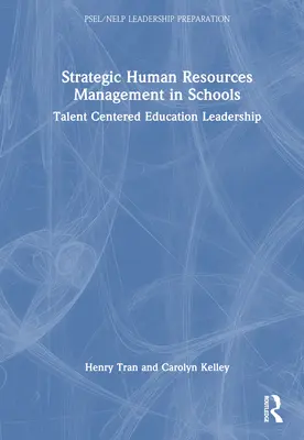 Gestión estratégica de recursos humanos en la escuela: Liderazgo educativo centrado en el talento - Strategic Human Resources Management in Schools: Talent-Centered Education Leadership