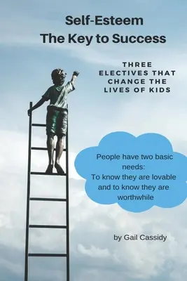 La clave del éxito, la autoestima: Tres asignaturas optativas que cambian la vida de los niños - The Key to Success, Self-Esteem: Three Electives That Change the Lives of Kids