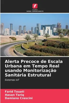 Alerta Precoce de Escala Urbana em Tempo Real using Monitorizao Sanitria Estrutural - Alerta Precoce de Escala Urbana em Tempo Real usando Monitorizao Sanitria Estrutural