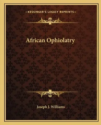La ofiolatría africana - African Ophiolatry