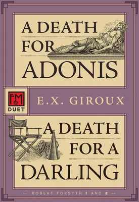 Una muerte para Adonis / Una muerte para un amor: Un dúo F&m - A Death for Adonis / A Death for a Darling: An F&m Duet