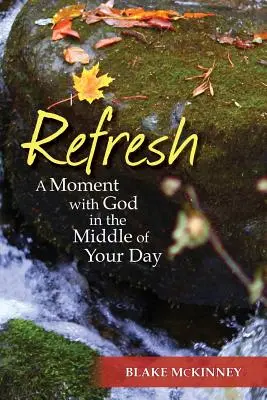 Refrescarse: Un momento con Dios en mitad del día - Refresh: A Moment with God in the Middle of Your Day