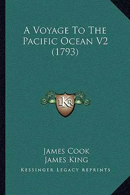 Viaje al Océano Pacífico V2 (1793) - A Voyage To The Pacific Ocean V2 (1793)