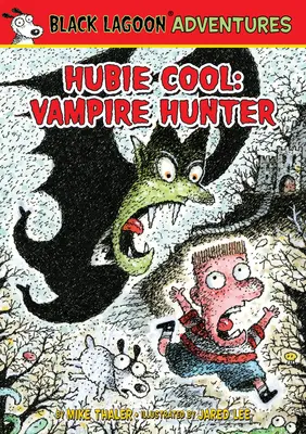 Hubie Cool: Cazador de Vampiros - Hubie Cool: Vampire Hunter