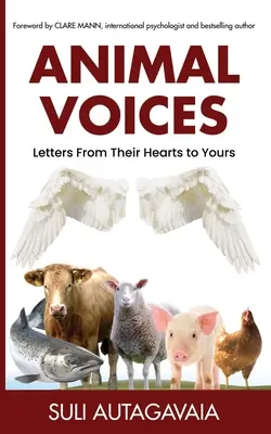 Animal Voices: Cartas de sus corazones a los tuyos - Animal Voices: Letters From Their Hearts to Yours