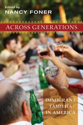 A través de las generaciones: Familias inmigrantes en América - Across Generations: Immigrant Families in America