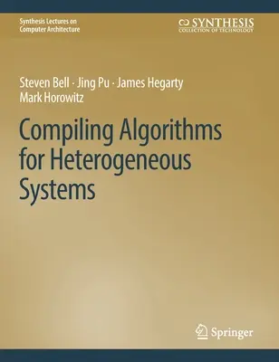 Compilación de algoritmos para sistemas heterogéneos - Compiling Algorithms for Heterogeneous Systems