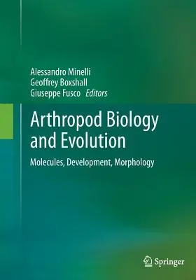 Biología y evolución de los artrópodos: Moléculas, Desarrollo, Morfología - Arthropod Biology and Evolution: Molecules, Development, Morphology