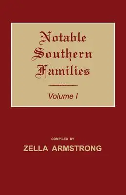 Familias notables del Sur. Volumen I - Notable Southern Families. Volume I