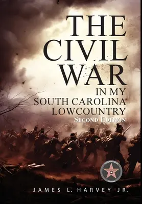La Guerra Civil en mi Lowcountry de Carolina del Sur - The Civil War In My South Carolina Lowcountry