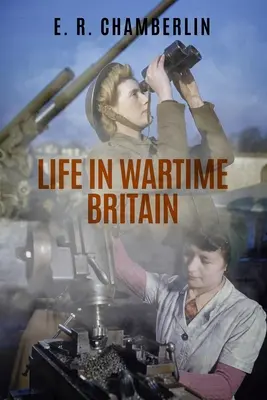 La vida en Gran Bretaña en tiempos de guerra - Life in Wartime Britain