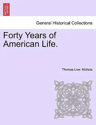 Cuarenta años de vida americana. - Forty Years of American Life.