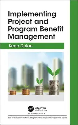 Gestión de beneficios de proyectos y programas - Implementing Project and Program Benefit Management