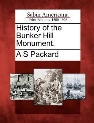 Historia del Monumento a Bunker Hill - History of the Bunker Hill Monument.