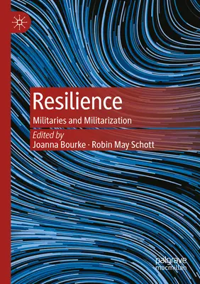 Resiliencia: Militares y militarización - Resilience: Militaries and Militarization