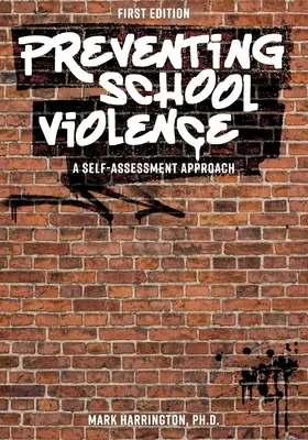 Prevención de la violencia escolar: A Self-Assessment Approach - Preventing School Violence: A Self-Assessment Approach