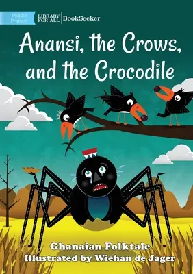 Anansi, los cuervos y el cocodrilo - Anansi, the Crows, and the Crocodile
