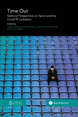 Tiempo muerto: Perspectivas nacionales sobre el deporte y el bloqueo de Covid-19 - Time Out: National Perspectives on Sport and the Covid-19 Lockdown