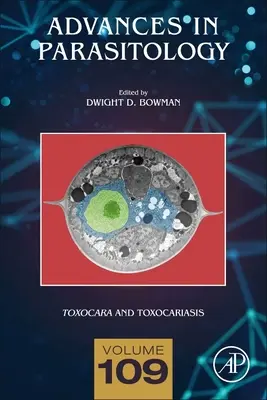 Toxocara y Toxocariasis: Volumen 109 - Toxocara and Toxocariasis: Volume 109