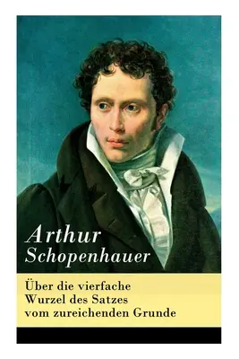 sobre la cuarta vuelta de los sátiras a partir de un fundamento seguro - ber die vierfache Wurzel des Satzes vom zureichenden Grunde