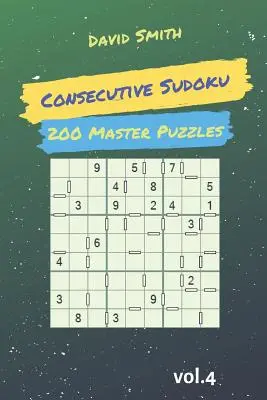 Sudoku Consecutivo - 200 Puzzles Maestros Vol.4 - Consecutive Sudoku - 200 Master Puzzles Vol.4