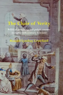 La cátedra de la verdad: Predicación política y censura desde el púlpito en la Escocia del siglo XVIII - The Chair of Verity: Political preaching and pulpit censure in eighteenth-century Scotland