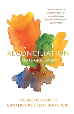 Reconciliación: El libro de Cuaresma 2019 del arzobispo de Canterbury - Reconciliation: The Archbishop of Canterbury's Lent Book 2019