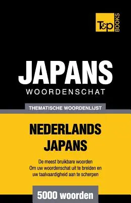 Diccionario temático Nederlands-Japans - 5000 palabras - Thematische woordenschat Nederlands-Japans - 5000 woorden