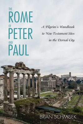 La Roma de Pedro y Pablo - The Rome of Peter and Paul