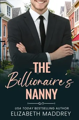 La niñera del multimillonario: Un romance cristiano contemporáneo - The Billionaire's Nanny: A Contemporary Christian Romance