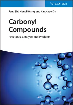Compuestos carbonílicos: Reactantes, catalizadores y productos - Carbonyl Compounds: Reactants, Catalysts and Products