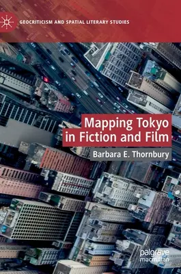 La cartografía de Tokio en la ficción y el cine - Mapping Tokyo in Fiction and Film