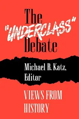 El debate sobre las clases marginadas: Puntos de vista desde la Historia». - The Underclass