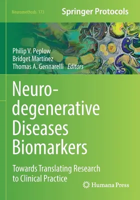 Biomarcadores de enfermedades neurodegenerativas: Hacia la traslación de la investigación a la práctica clínica - Neurodegenerative Diseases Biomarkers: Towards Translating Research to Clinical Practice
