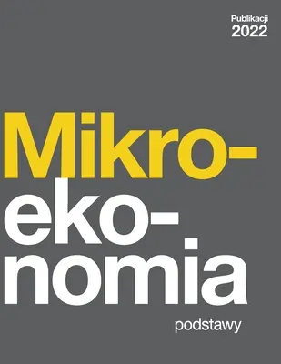 Mikroekonomia - Podstawy (Edición en polaco) - Mikroekonomia - Podstawy (Polish Edition)