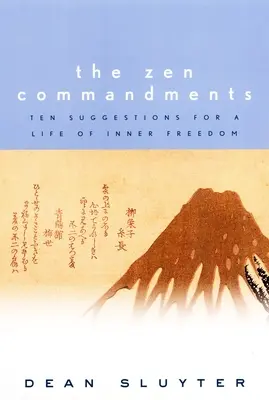 Los mandamientos del Zen: Diez sugerencias para una vida de libertad interior - The Zen Commandments: Ten Suggestions for a Life of Inner Freedom