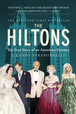 Los Hilton: La verdadera historia de una dinastía americana - The Hiltons: The True Story of an American Dynasty