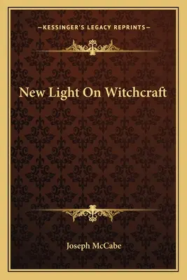 Nueva luz sobre la brujería - New Light On Witchcraft