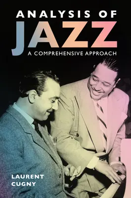 Análisis del jazz: Un enfoque integral - Analysis of Jazz: A Comprehensive Approach