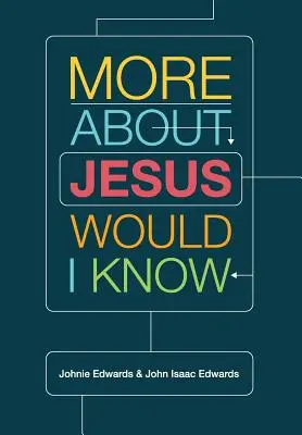 Más sobre Jesus Would I Know - More about Jesus Would I Know