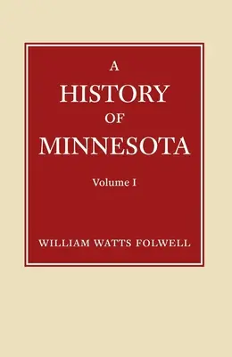 Historia de Minnesota Volumen 1 - History of Minnesota Volume 1