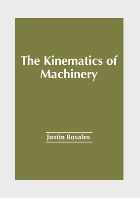 La cinemática de las máquinas - The Kinematics of Machinery