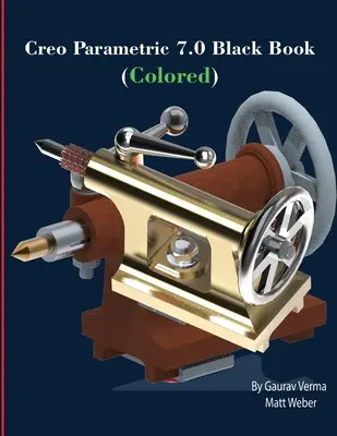 Libro negro de Creo Parametric 7.0 (en color) - Creo Parametric 7.0 Black Book (Colored)