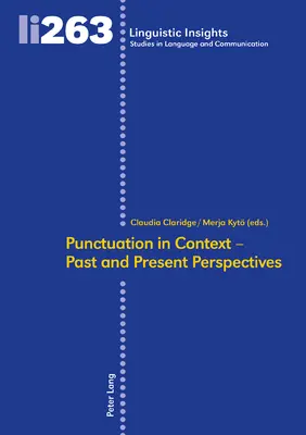 La puntuación en su contexto - Perspectivas pasadas y presentes - Punctuation in Context - Past and Present Perspectives